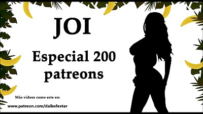 JOI Especial 200 patreons, 200 corridas. Audio en españ_ol.